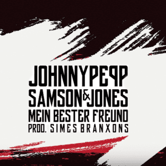 Johnny Pepp & Samson Jones – Mein bester Freund (prod. Simes Branxons)