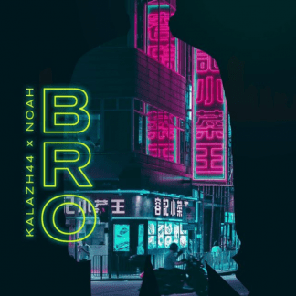 Kalazh44 feat. Noah – Bro (prod. BrokeBoys)