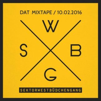 Sektorwestbüdchengang veröffentlichen Tracklist zu „Dat Mixtape“