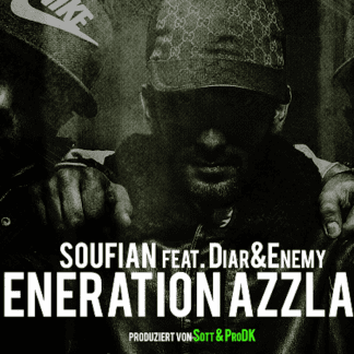 Soufian, Enemy & Diar – Generation Azzlack (prod. SOTT & ProDK)