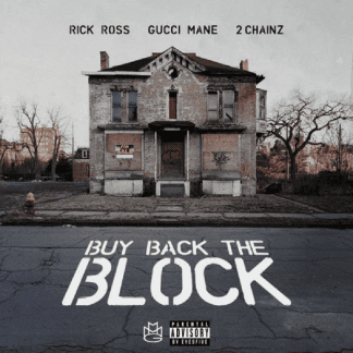 Rick Ross feat. Gucci Mane & 2 Chainz – Buy Back The Block (prod. 808 Mafia)