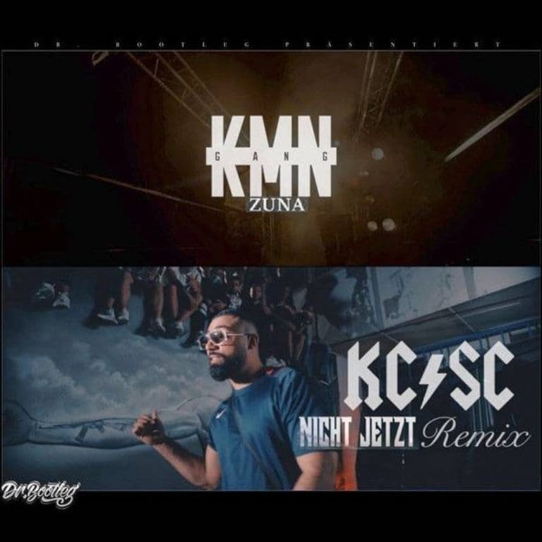 KC Rebell & Summer Cem feat. Miami Yacine , Zuna – Nicht jetzt (Dr. Bootleg KMN-Remix)