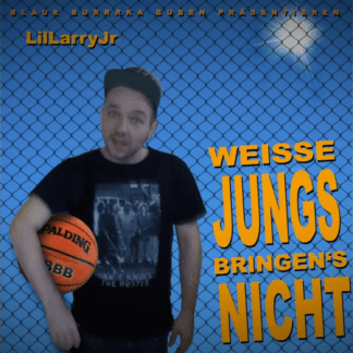 LilLarryJr – „WeisseJungsBringen’sNicht“ Mixtape veröffentlicht