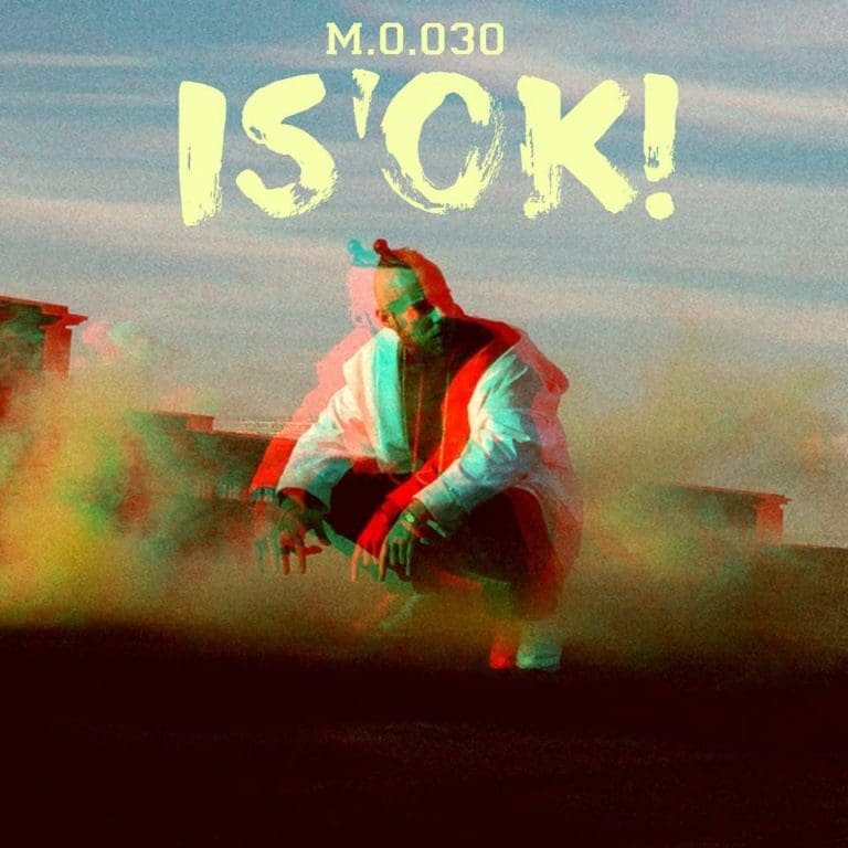 M.O.030 – Is‘ ok [Audio]