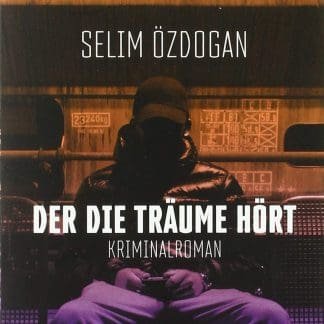 Buch-Review: Selim Özdoğan – Der die Träume hört
